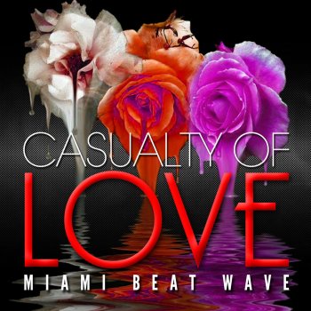 Miami Beat Wave Casualty of Love (Club Remix)