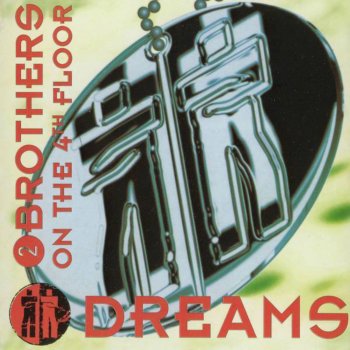 2 Brothers On the 4th Floor Dreams (Twenty 4 Seven Trance Mix)