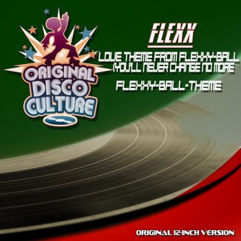 FLEXX Love Theme From Flexxy-Ball (Yoùll Never Change No More) - Original 12-Inch Version