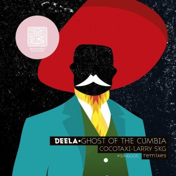 Deela Ghost of the Cumbia (Cocotaxi Remix)