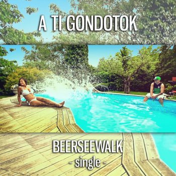 Beerseewalk A Ti Gondotok