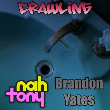 Nah Tony Crawling (feat. Brandon Yates)