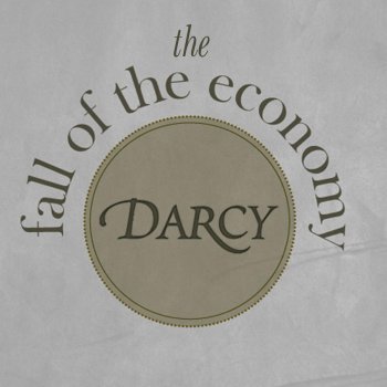 Darcy The Fall of the Economy