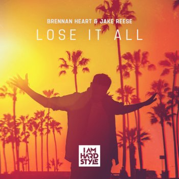 Brennan Heart feat. Jake Reese Lose It All