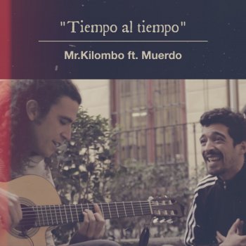 Mr. Kilombo feat. Muerdo Tiempo al Tiempo