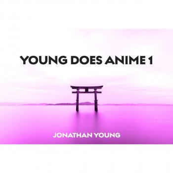 Jonathan Young feat. SixteenInMono Sono Chi No Sadame