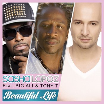 Sasha Lopez Beautiful Life (Feat.Tony T. & Big Ali) [Rude Vinyl Remix]