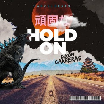 Dixon Carreras feat. CancelBeats Hold On