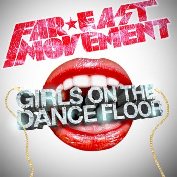 Far East Movement feat. Stereotypes Girls On the Dance Floor