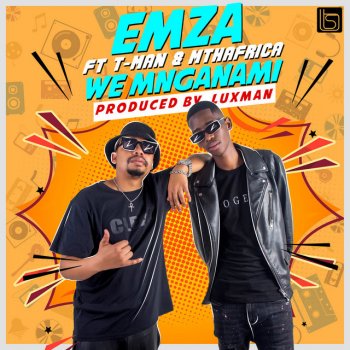 Emza feat. Tman & Mthafrica We Mnganam