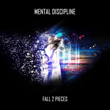 Mental Discipline Fall to Pieces