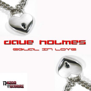 Dave Holmes Equal In Love (Dean R Remix)