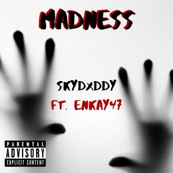 SkyDxddy feat. Enkay47 Madness
