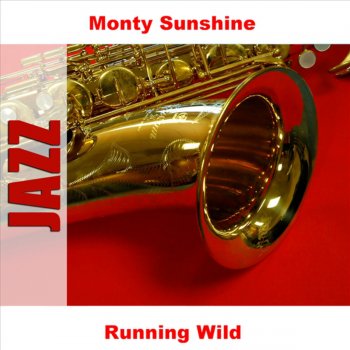 Monty Sunshine Running Wild