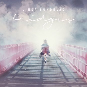 Linda Sundblad Bridges (A Friend's Version)