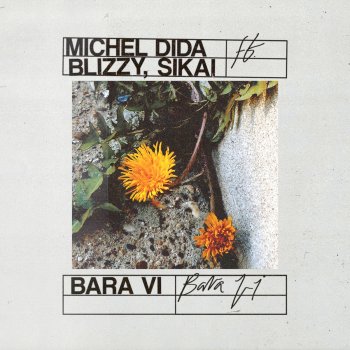 Michel Dida feat. Sikai & Blizzy Bara Vi