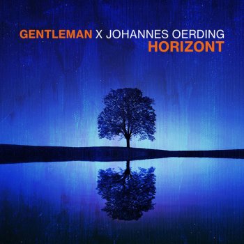 Gentleman feat. Johannes Oerding Horizont (feat. Johannes Oerding)