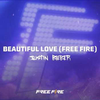 Justin Bieber Beautiful Love - Free Fire