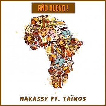 Makassy feat. Taïnos Año Nuevo! (feat. Taïnos)