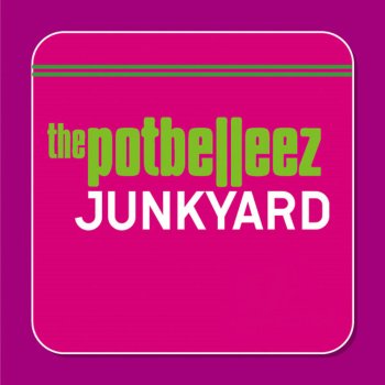 The Potbelleez Junkyard (Nick Galea & Matt Nugent Dub)