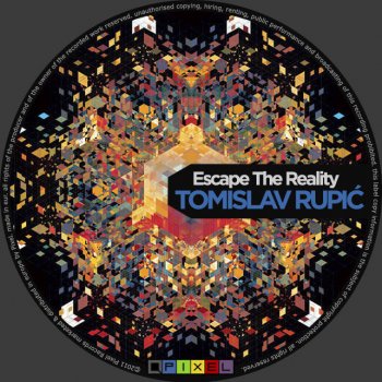 Tomislav Rupic Escape The Reality - Original