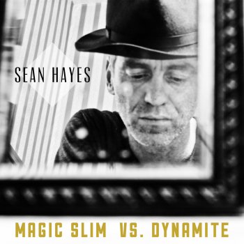 Sean Hayes Magic Slim vs. Dynamite