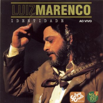 Luiz Marenco Cantador de Campanha (Ao Vivo)