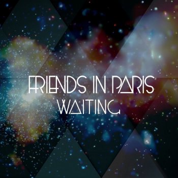 Friends In Paris Waiting