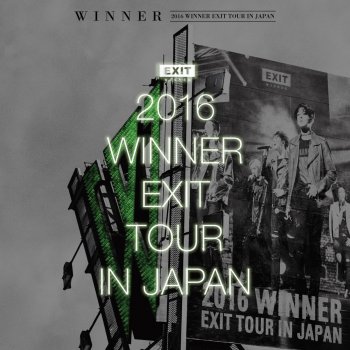 WINNER EMPTY - JPN- (2016 WINNER EXIT TOUR IN JAPAN)