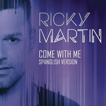 Ricky Martin Come With Me
