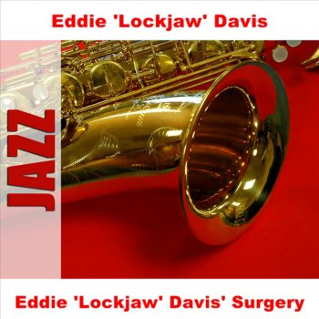 Eddie "Lockjaw" Davis Spinal