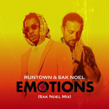 Runtown feat. Sak Noel Emotions - Sak Noel Mix