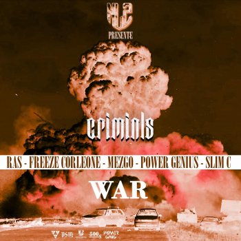 Criminls War (feat. Ras, Freeze Corleone, Mezgo, Power Genius & Slim C)