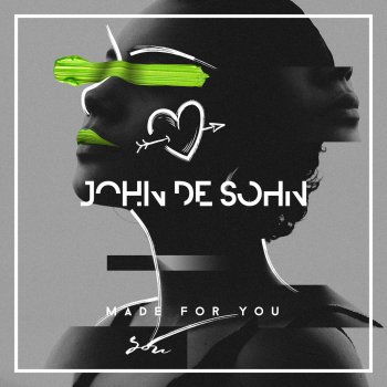 John De Sohn Made for You