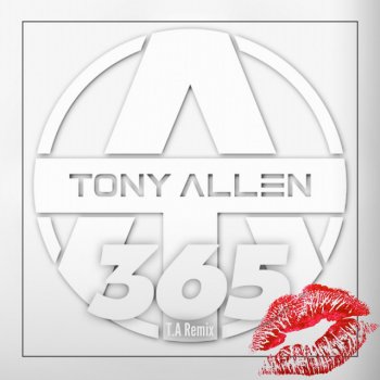 Tony Allen 365 (T.A Remix)