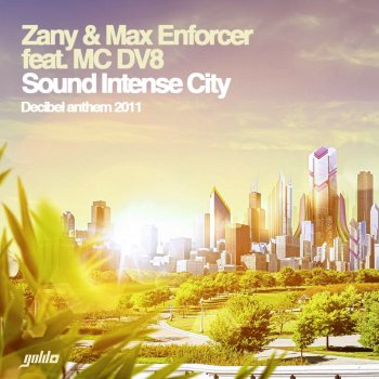 Zany Sound Intense City(Decibel Anthem 2011) (Original Mix) (Original Mix)