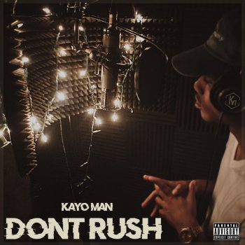Kayo Man Don't Rush
