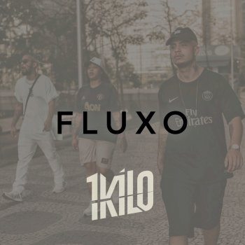 1Kilo feat. DoisP, Sos & Clara Lima Fluxo