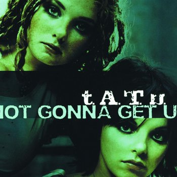 t.A.T.u. Not Gonna Get Us (Dave Aude's Extension 119 Vocal Edit)