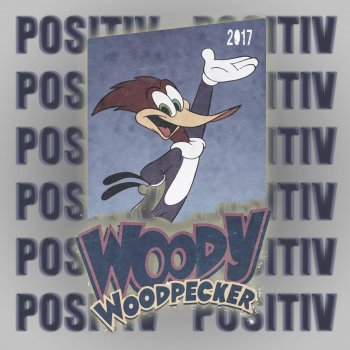Positiv Woody Woodpecker 2017