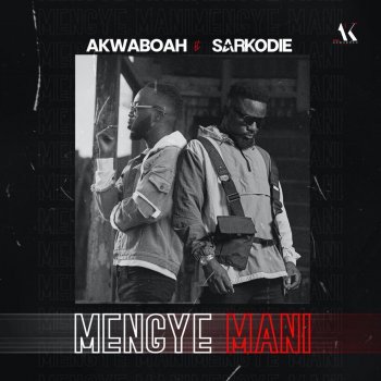 Akwaboah Mengye Mani (feat. Sarkodie)