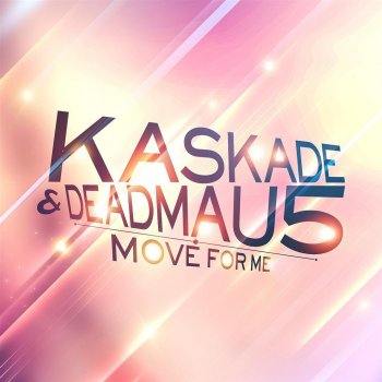 deadmau5 feat. Kaskade Move For Me - Extended Mix