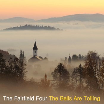 The Fairfield Four The Bells Are Tolling