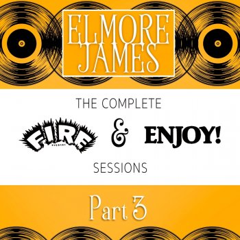 Elmore James I've Got a Right to Love My Baby