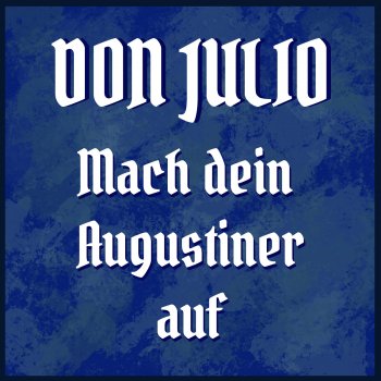 Don Julio Mach dein Augustiner auf (Remix)