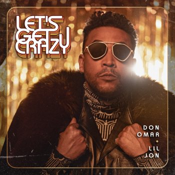 Don Omar feat. Lil Jon LET'S GET CRAZY! (Mambo Drop)