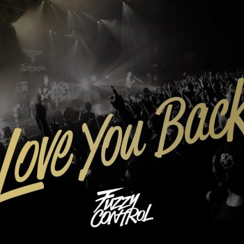FUZZY CONTROL Love You Back