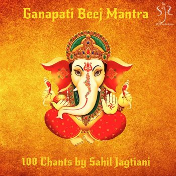Sahil Jagtiani Ganapati Beej Mantra (108 Chants)