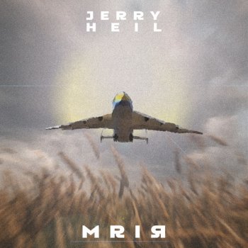 Jerry Heil #МРІЯ
