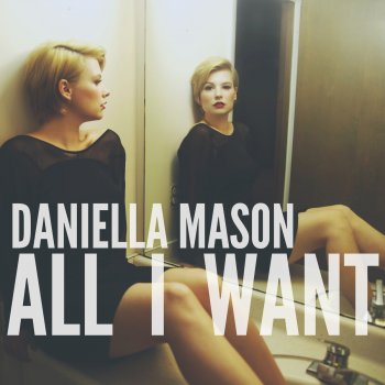 Daniella Mason All I Want